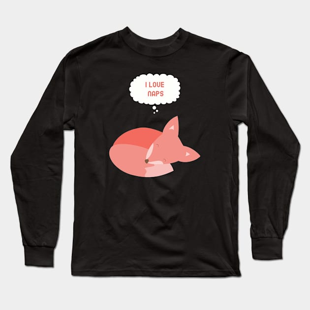 I Love Naps Long Sleeve T-Shirt by Invisbillness Apparel